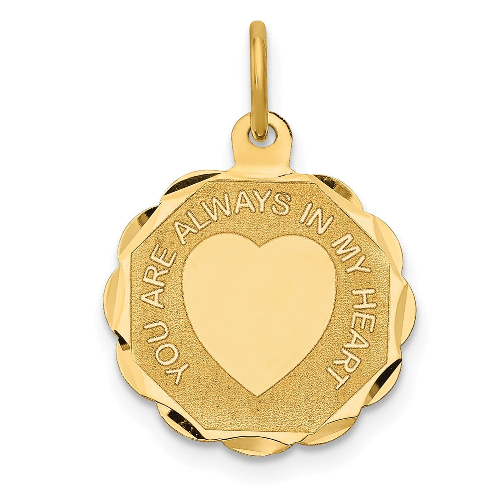 14k Yellow Gold YOU ARE ALWAYS IN MY HEART Charm or Pendant, 16mm, Item P25889 by The Black Bow Jewelry Co.