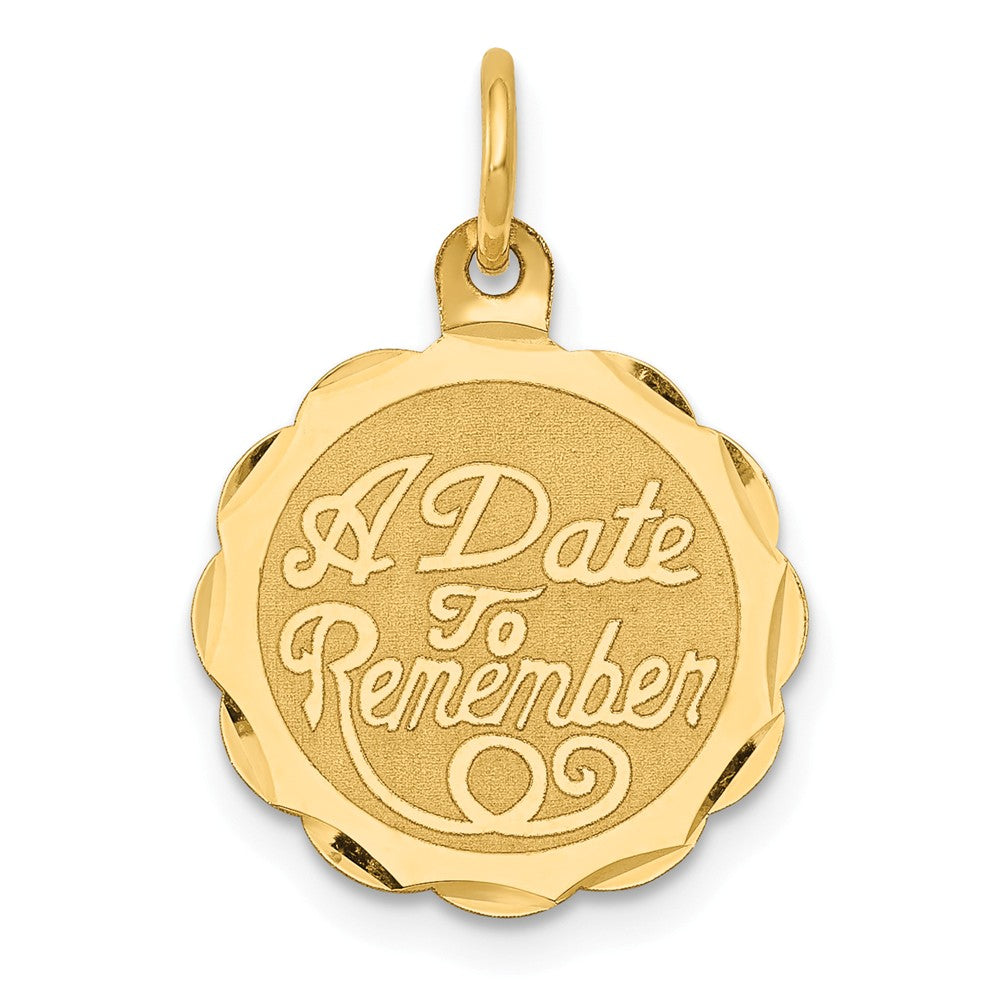14k Yellow Gold A Date To Remember Disc Charm or Pendant, 15mm, Item P25919 by The Black Bow Jewelry Co.
