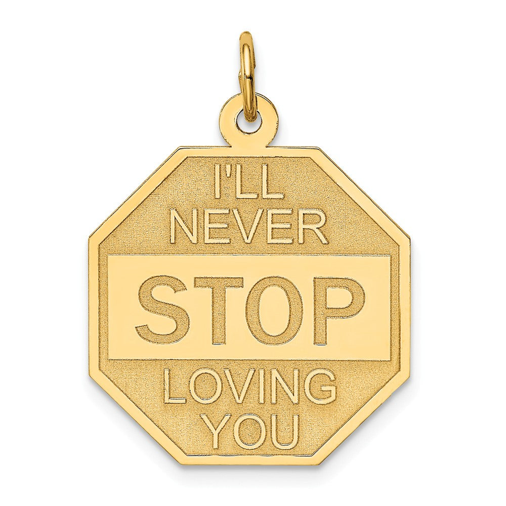 14k Yellow Gold I&#39;ll Never Stop Loving You Charm or Pendant, 20mm, Item P25920 by The Black Bow Jewelry Co.